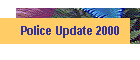 Police Update 2000