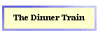 The Dinner Train