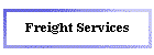 Freight Services