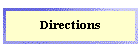 Directions